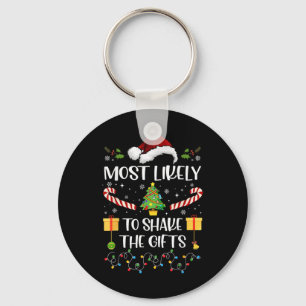 Most Likely To Shake The Gifts Matching Family Chr Key Ring