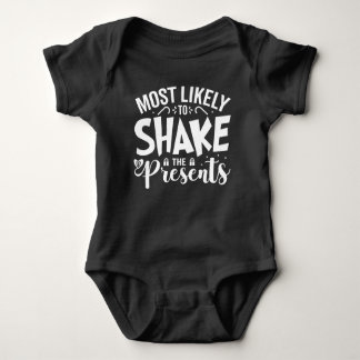 Most Likely to Shake the Presents Baby Bodysuit