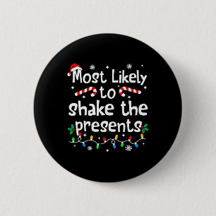 Most Likely To Shake The Presents Christmas Matchi 6 Cm Round Badge