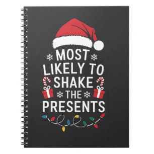 Most Likely To Shake The Presents Christmas   Notebook