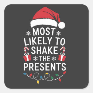 Most Likely To Shake The Presents Christmas Square Sticker