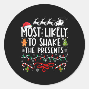 Most Likely To Shake The Presents Family Christmas Classic Round Sticker