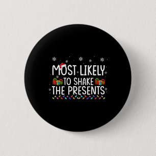 Most Likely To Shake The Presents Family Matching 6 Cm Round Badge