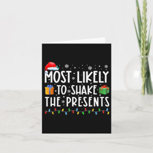 Most Likely To Shake The Presents Family Matching Card