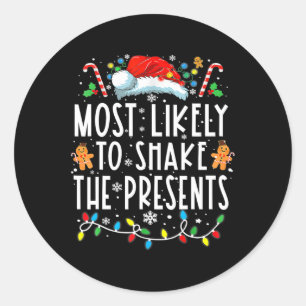 Most Likely To Shake The Presents Family Matching Classic Round Sticker