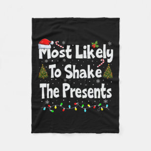 Most Likely To Shake The Presents Family Matching  Fleece Blanket