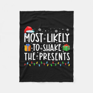 Most Likely To Shake The Presents Family Matching  Fleece Blanket
