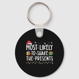 Most Likely To Shake The Presents Family Matching  Key Ring