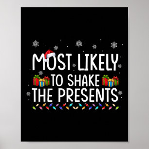 Most Likely To Shake The Presents Family Matching Poster