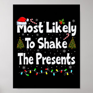 Most Likely To Shake The Presents Family Matching  Poster