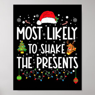 Most Likely To Shake The Presents Family Matching Poster
