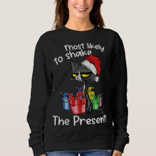 Most Likely To Shake The Presents Funny Cat Xmas L Sweatshirt