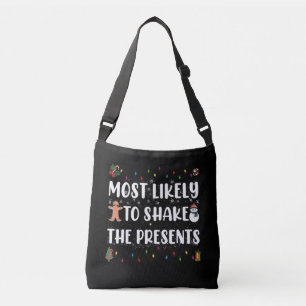 Most Likely To Shake The Presents Funny Christmas Crossbody Bag