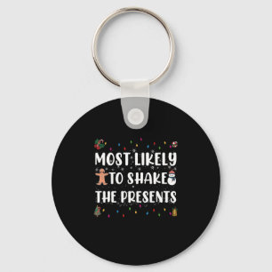 Most Likely To Shake The Presents Funny Christmas Key Ring