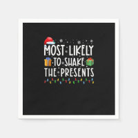 Most Likely To Shake The Presents Funny Christmas