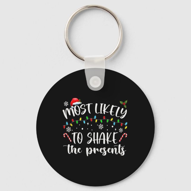 Most Likely To Shake The Presents  Key Ring (Front)