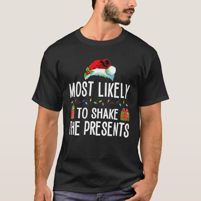 Most Likely To Shake The Presents Santa Light Hat  T-Shirt (Front)