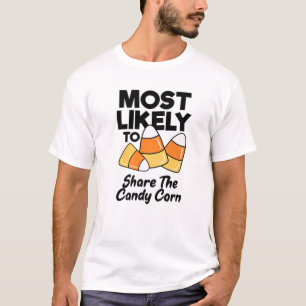 Most Likely To Share The Candy Corn Kids Adults Ha T-Shirt