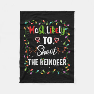 Most Likely To Shoot Reindeer Family Matching Pjs Fleece Blanket