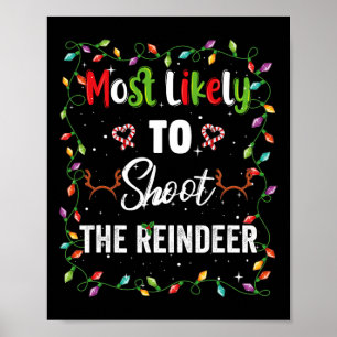 Most Likely To Shoot Reindeer Family Matching Pjs Poster