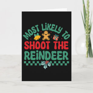 Most Likely To Shoot The Reindeer Christmas Pajama Card