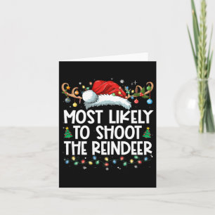 Most Likely To Shoot The Reindeer Family Christmas Card