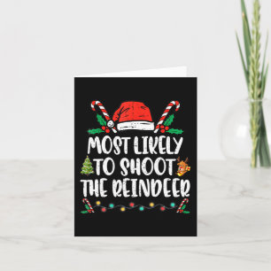 Most Likely To Shoot The Reindeer Family Christmas Card