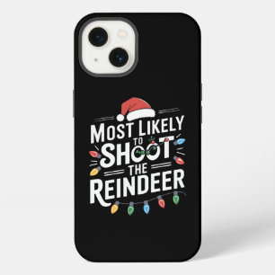Most Likely To Shoot The Reindeer Family Christmas iPhone 13 Case