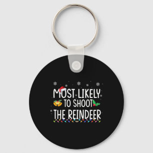 Most Likely To Shoot The Reindeer Family Christmas Key Ring