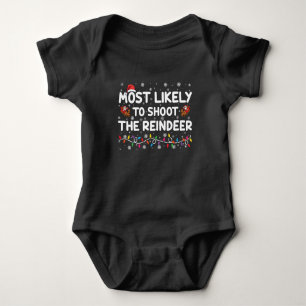 Most Likely To Shoot To Reindeer Family Christmas  Baby Bodysuit