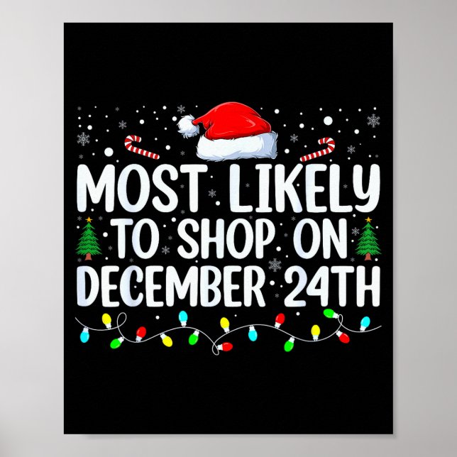 Most Likely To Shop On December 24th Funny Family  Poster (Front)