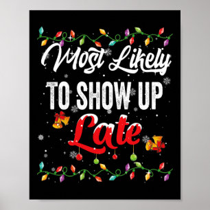 Most Likely To Show Late Family Matching Pjs Xmas Poster