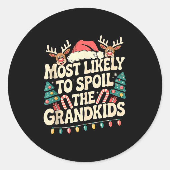 Most Likely To Sil The Grandkids Christmas Days Fu Classic Round Sticker (Front)