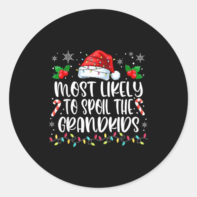 Most Likely To Sil The Grandkids Christmas Grandma Classic Round Sticker (Front)