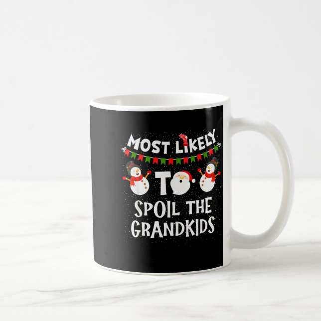 Most Likely To Sil The Grandkids Christmas Grandma Coffee Mug (Right)