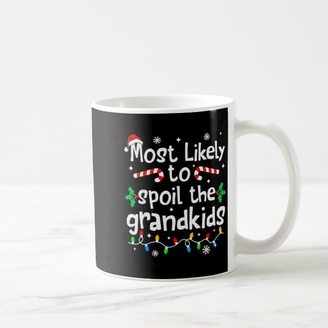 Most Likely To Sil The Grandkids Christmas Matchin Coffee Mug (Right)