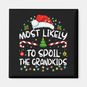 Most Likely To Sil The Grandkids Funny Christmas G Magnet