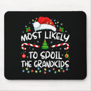 Most Likely To Sil The Grandkids Funny Christmas G Mouse Pad