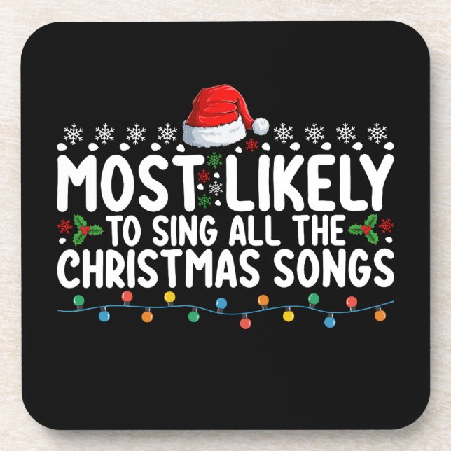 Most Likely To Sing All The Christmas Songs Coaster (Front)