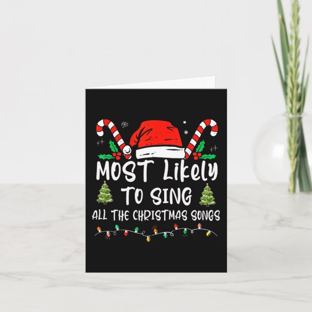 Most Likely To Sing All The Christmas Songs Family Card (Front)