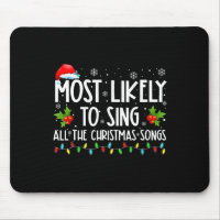 Most Likely To Sing All The Christmas Songs Family