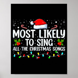 Most Likely To Sing All The Christmas Songs Family Poster