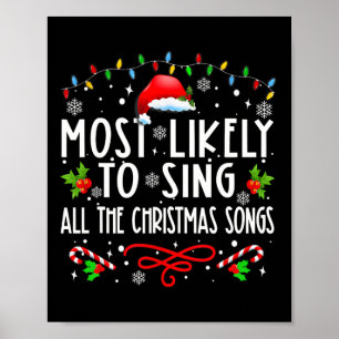 Most Likely To Sing All The Christmas Songs Family Poster