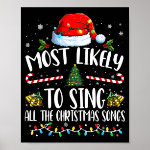 Most Likely To Sing All The Christmas Songs Family Poster