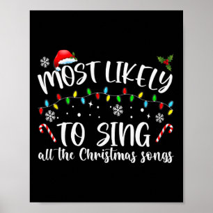 Most Likely To Sing All The Christmas Songs Poster