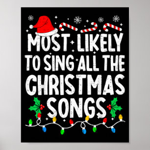 Most Likely To Sing All The Christmas Songs Singer Poster