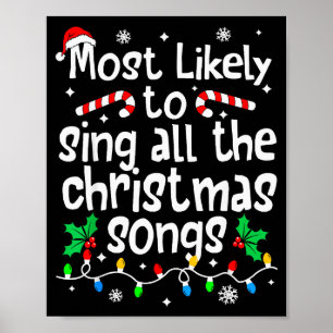 Most Likely To Sing All The Christmas Songs Singer Poster
