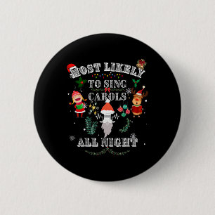 Most Likely To Sing Carols All Night Western Funny 6 Cm Round Badge