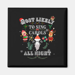 Most Likely To Sing Carols All Night Western Funny Magnet