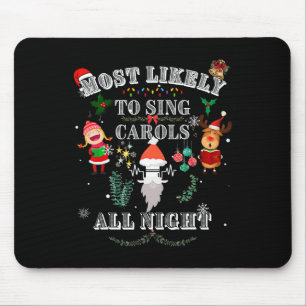 Most Likely To Sing Carols All Night Western Funny Mouse Pad